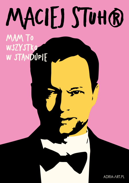 Maciej Stuhr: MAM TO WSZYSTKO W STANDUPIE!