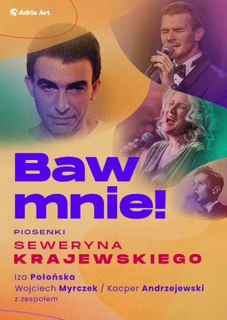 Baw mnie! Koncert z piosenkami Seweryna Krajewskiego