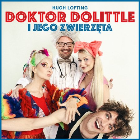 Doktor Dolittle - spektakl dla dzieci