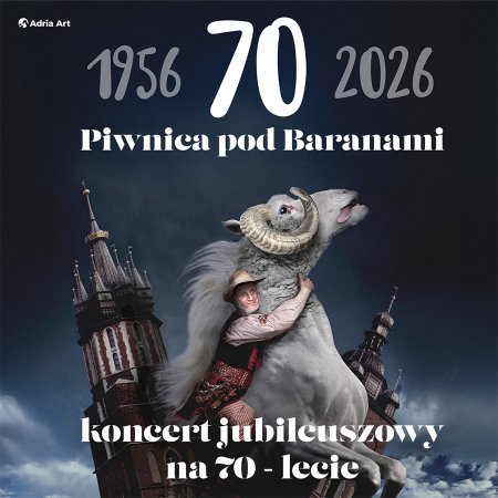 Piwnica pod Baranami - koncert jubileuszowy na 70-lecie