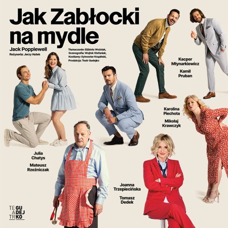 Jak Zabłocki na mydle - spektakl komediowy