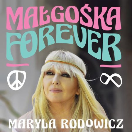 Maryla Rodowicz - Małgośka Forever