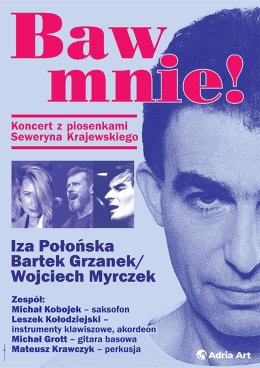 Baw mnie! Koncert z piosenkami Seweryna Krajewskiego