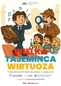 Poranek muzyczny dla dzieci z rodzicami - Wielka Tajemnica Wirtuoza